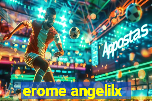 erome angelilx